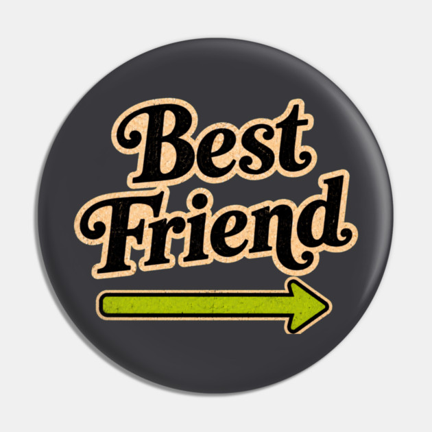 Best Friend (right arrow) Pin