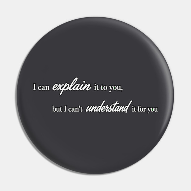 I can Explain It Pin