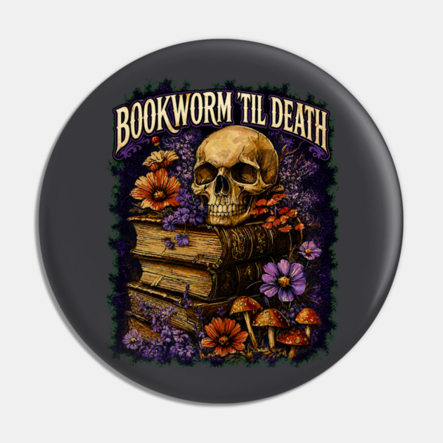 Bookworm Til Death Pin