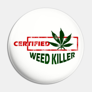 Certified Weed Killer Pin