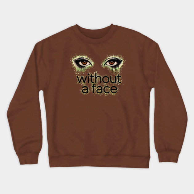 Brown Eyes Without a Face - Crewneck Sweatshirt