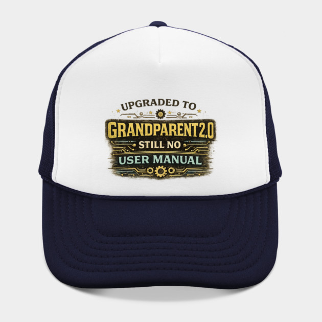 Grandparent 2.0 no manual required - Funny Grandparent Hat