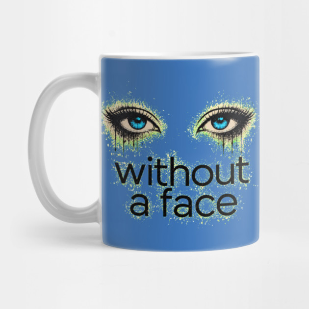 Eyes Without a Face - Blue Eyes - Mug