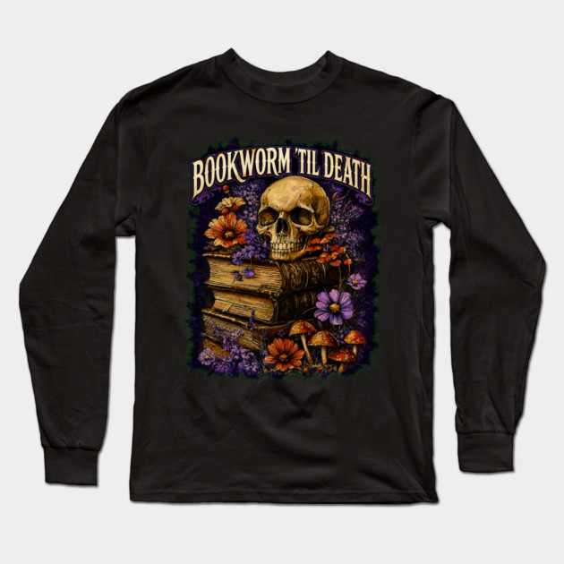 Bookworm Til Death Long Sleeve T-Shirt