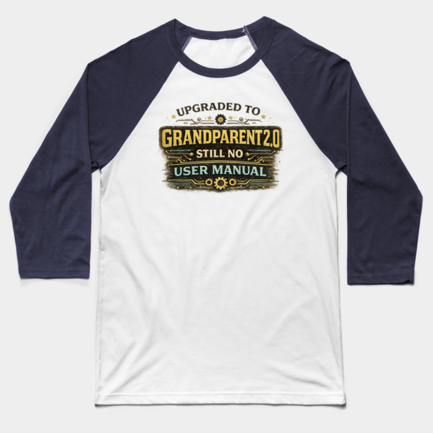 Grandparent 2.0 no manual required - Funny Grandparent Baseball T-Shirt
