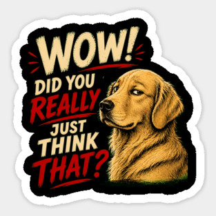 Wow! Did You Really Just Think That? Sticker