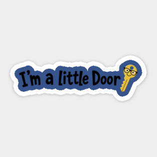 I'm A Little Door Key T-shirt - funny Sticker
