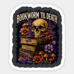 Bookworm Til Death Sticker