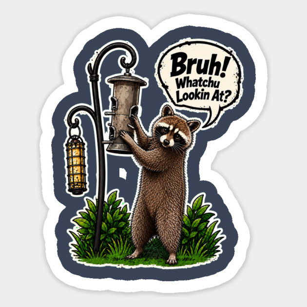 Bruh Whatcha Lookin At? Sticker - Image 3