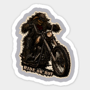 Ride or Rot Sticker