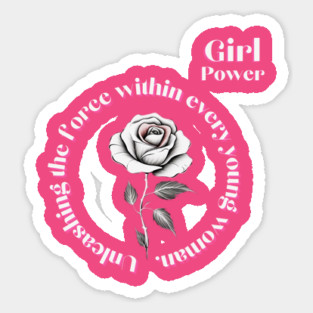 Unleashing the force within every young woman Sticker