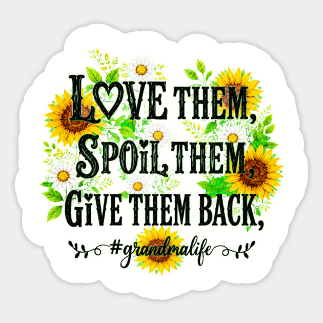 Love Them, Spoil Them, Give Them Back - Sticker - Image 3