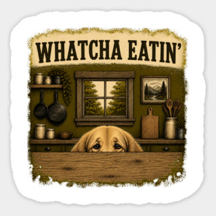 Whatcha Eatin - funny Sticker