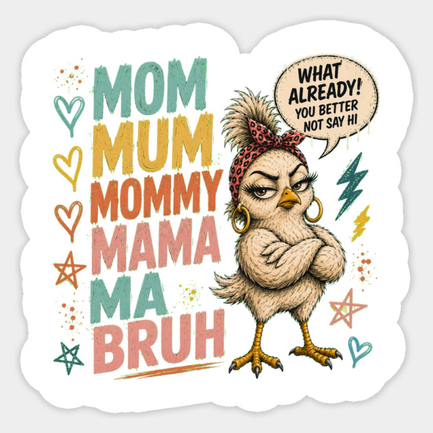 Mom Mum Mommy Mama Ma Bruh - Funny Sticker - Image 3