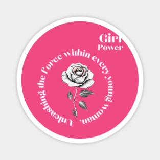 Unleashing the force within every young woman Magnet