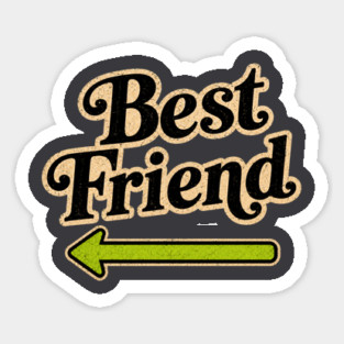 Best Friends (left arrow) Magnet