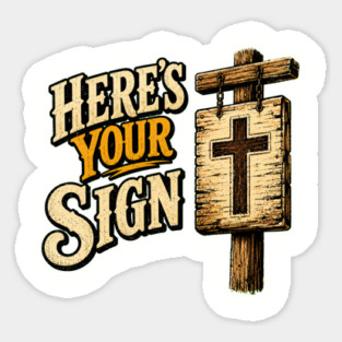 Here's Your Sign Magnet