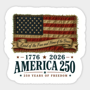 America 250th Anniversary - Land of the Free and Home of the Brave Magnet