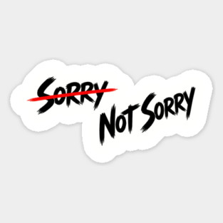 Sorry - Not Sorry Magnet