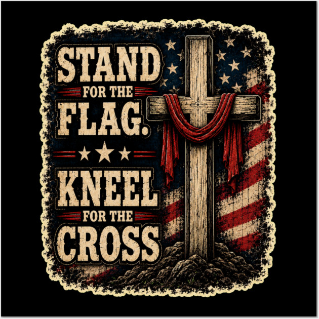 Stand for the Flag, Kneel for the Cross Posters and Art - Image 3