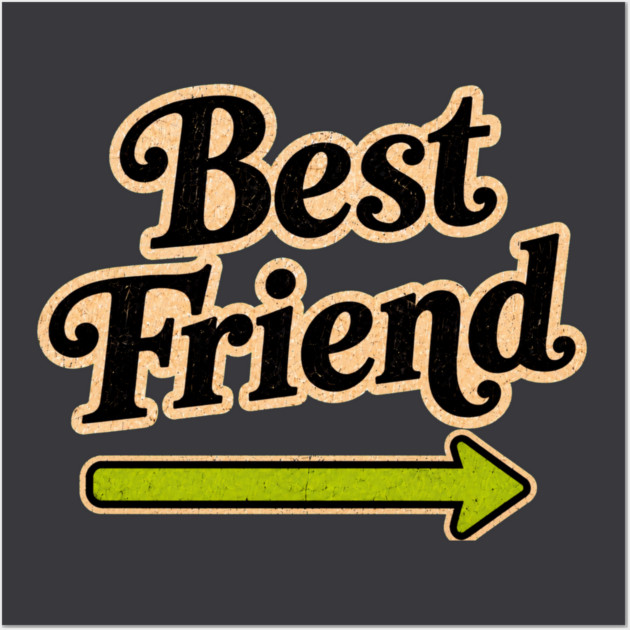Best Friend (right arrow) Posters and Art - Image 3