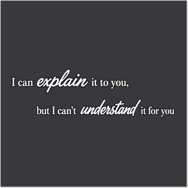 I can Explain It Posters and Art - Image 3