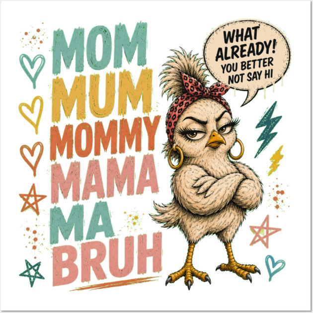 Mom Mum Mommy Mama Ma Bruh - Funny Posters and Art - Image 3