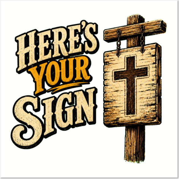 Here's Your Sign Posters and Art - Image 3
