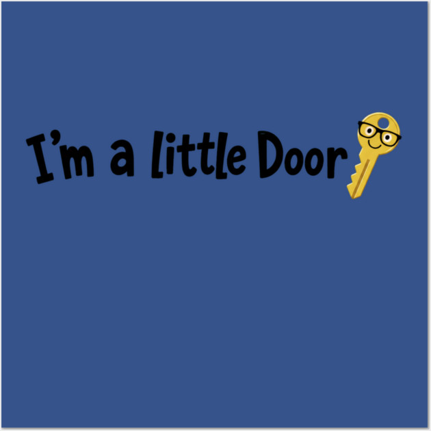 I'm A Little Door Key T-shirt - funny Posters and Art - Image 3