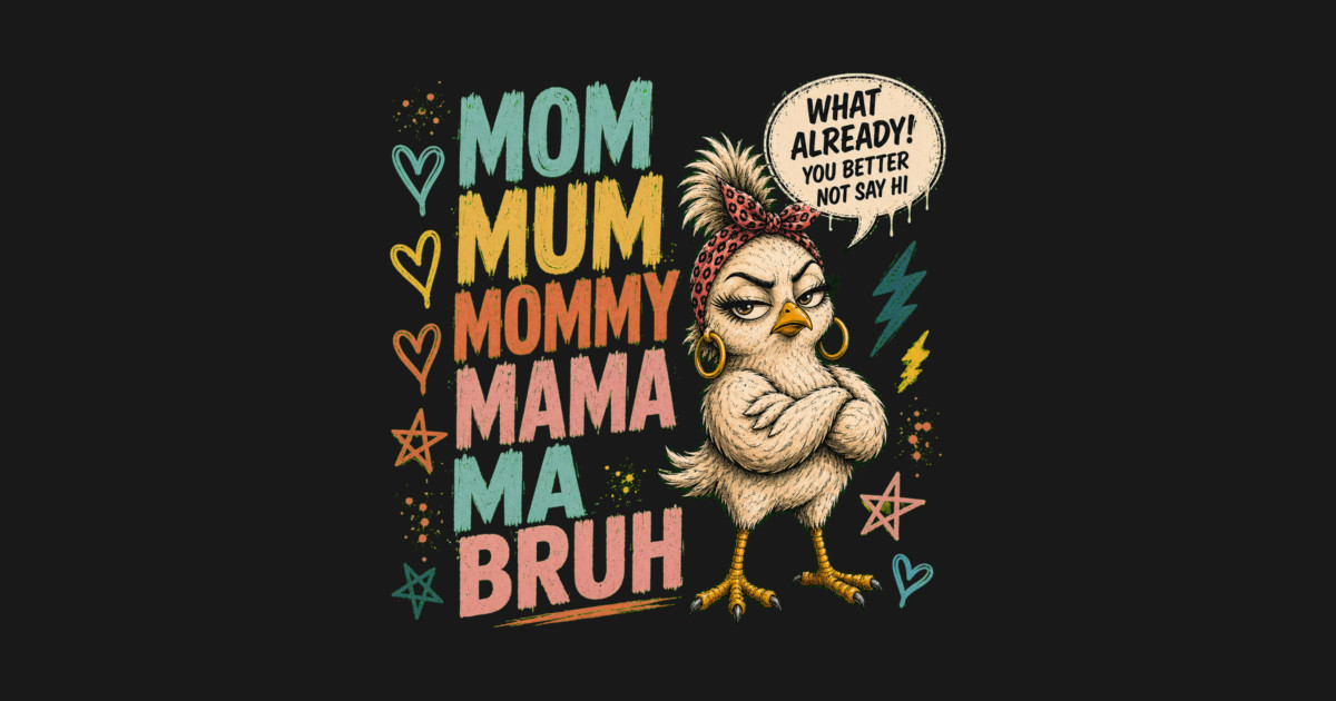 Mom Mum Mommy Mama Ma Bruh - Funny Long Sleeve T-Shirt - Image 2
