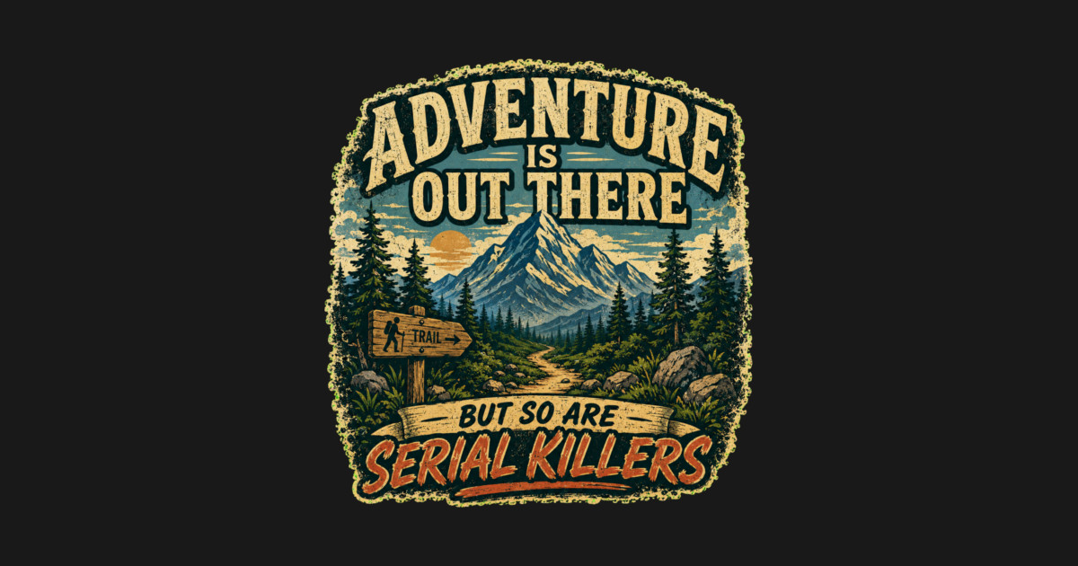 Adventure iIs Out There, But So Are Serial Killers Shorts - Image 2