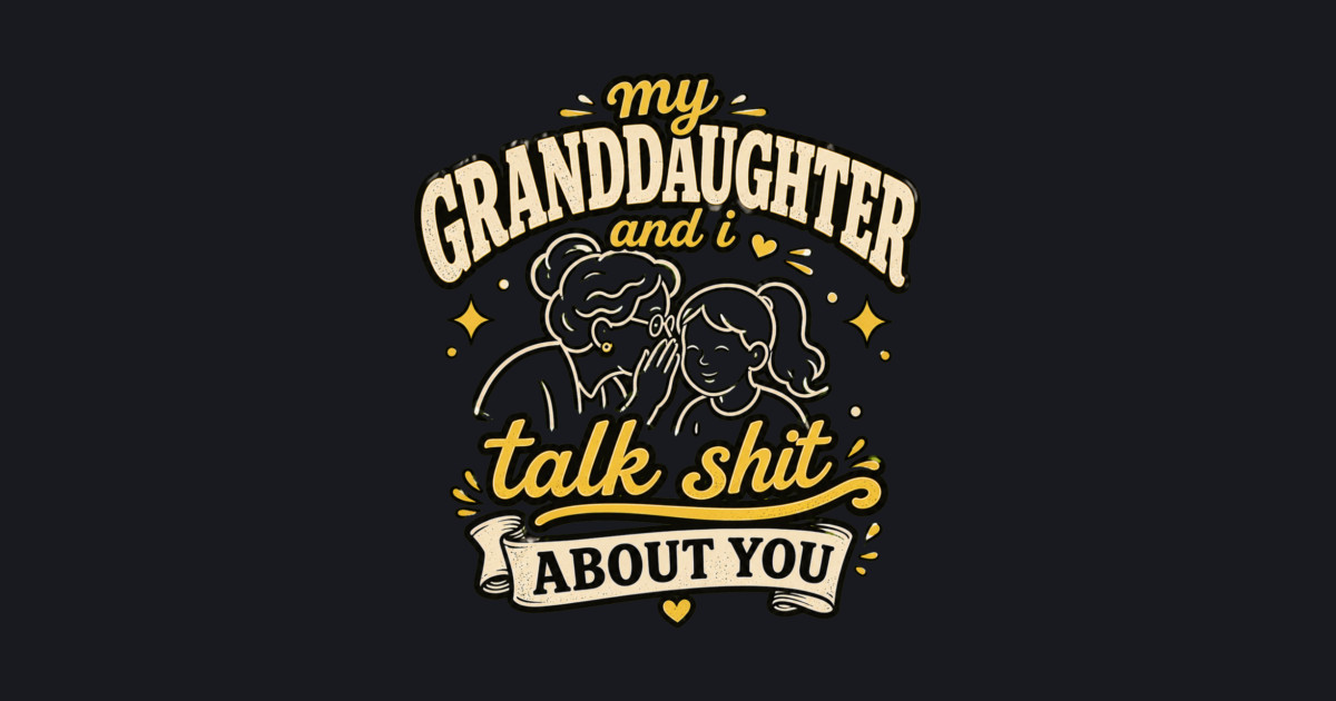 my granddaughter and i talk shit about you Baseball T-Shirt - Image 2