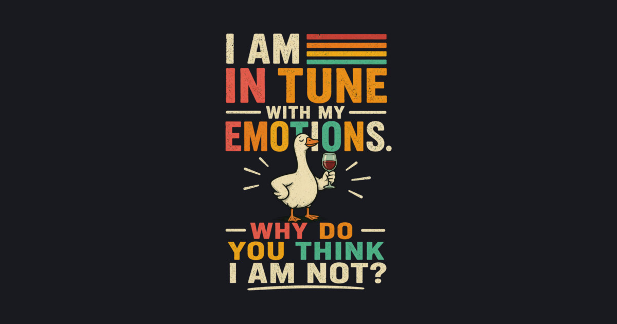 I am in tune with my emotions. Why do you think I am not?" Baseball T-Shirt - Image 2