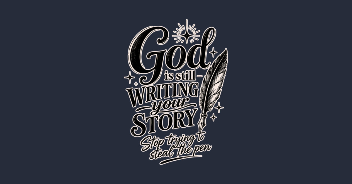 God is still writing your story - Stop trying to steal the pen Kids Long Sleeve T-Shirt - Image 2
