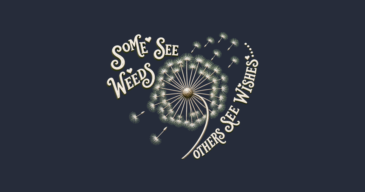 Some See Weeds - Others See Wishes Kids T-Shirt - Image 2