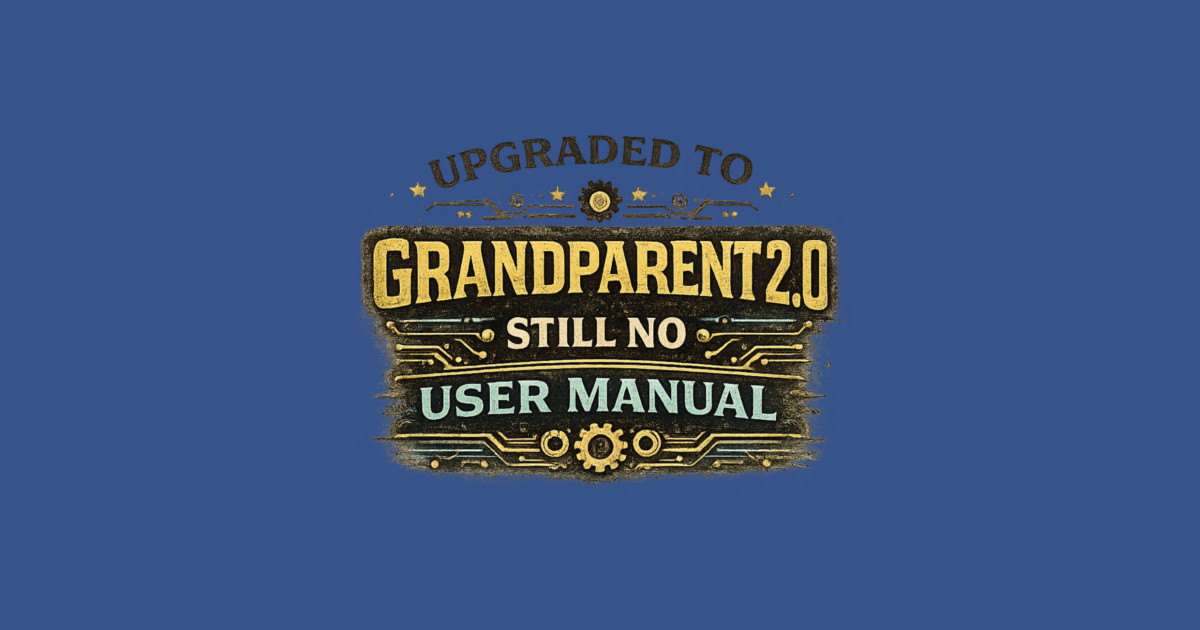 Grandparent 2.0 no manual required - Funny Grandparent Long Sleeve T-Shirt - Image 2