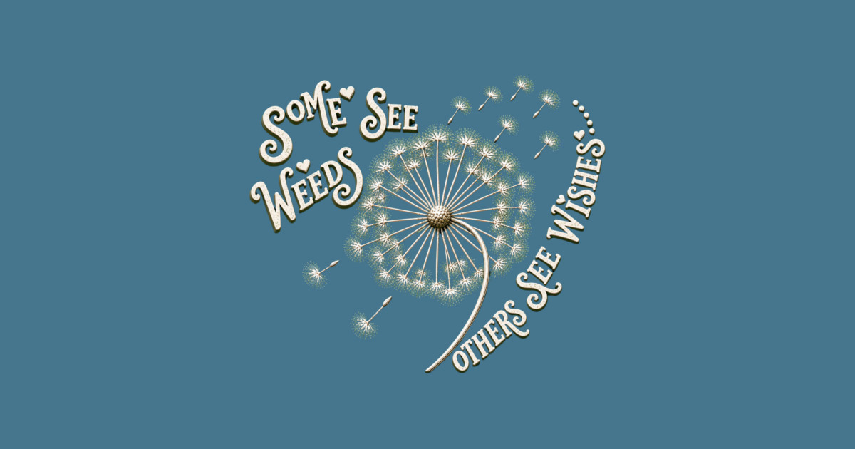 Some See Weeds - Others See Wishes Long Sleeve T-Shirt - Image 2