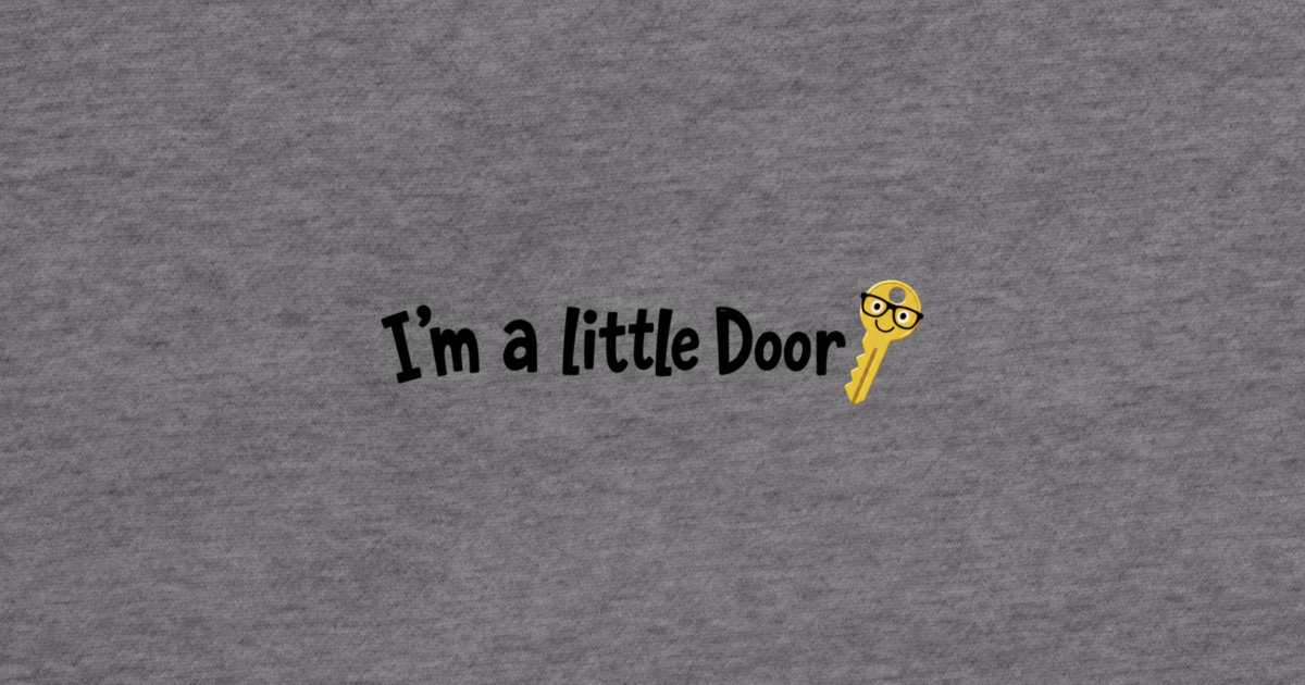 I'm A Little Door Key T-shirt - funny Hoodie - Image 2