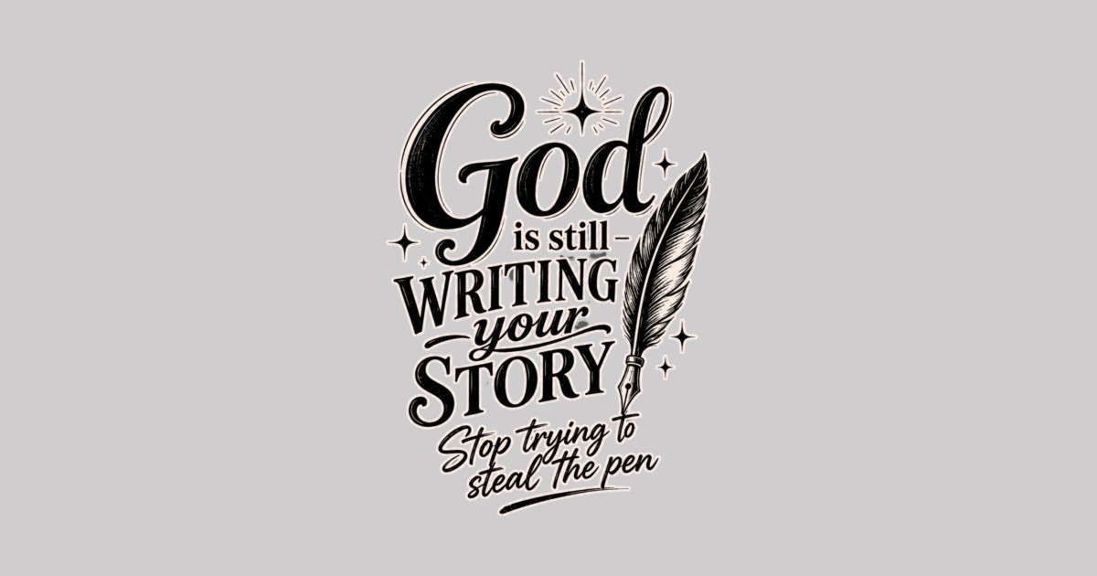 God is still writing your story - Stop trying to steal the pen Phone Case - Image 2
