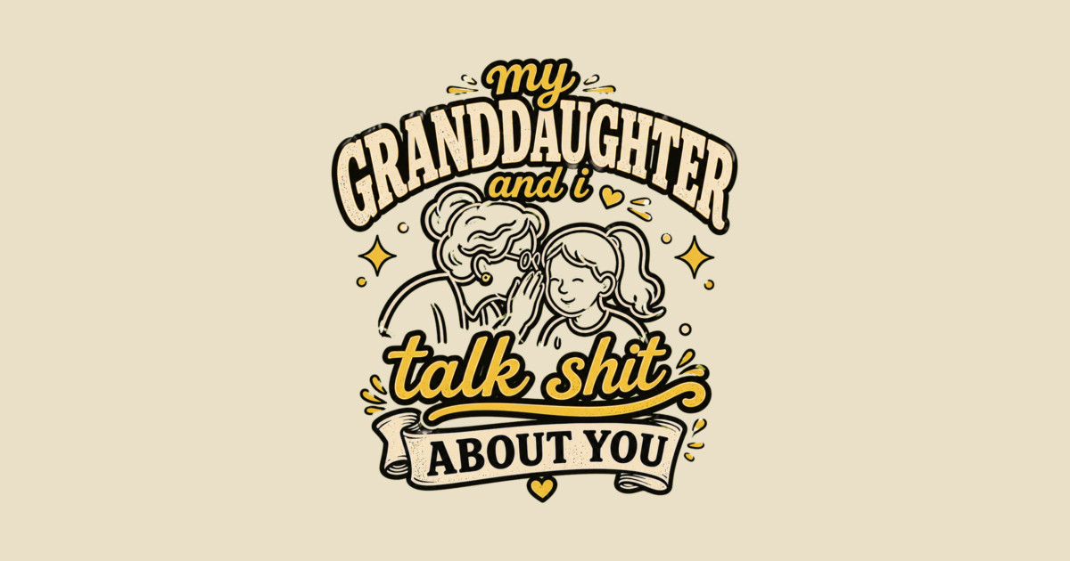 my granddaughter and i talk shit about you Shorts - Image 2
