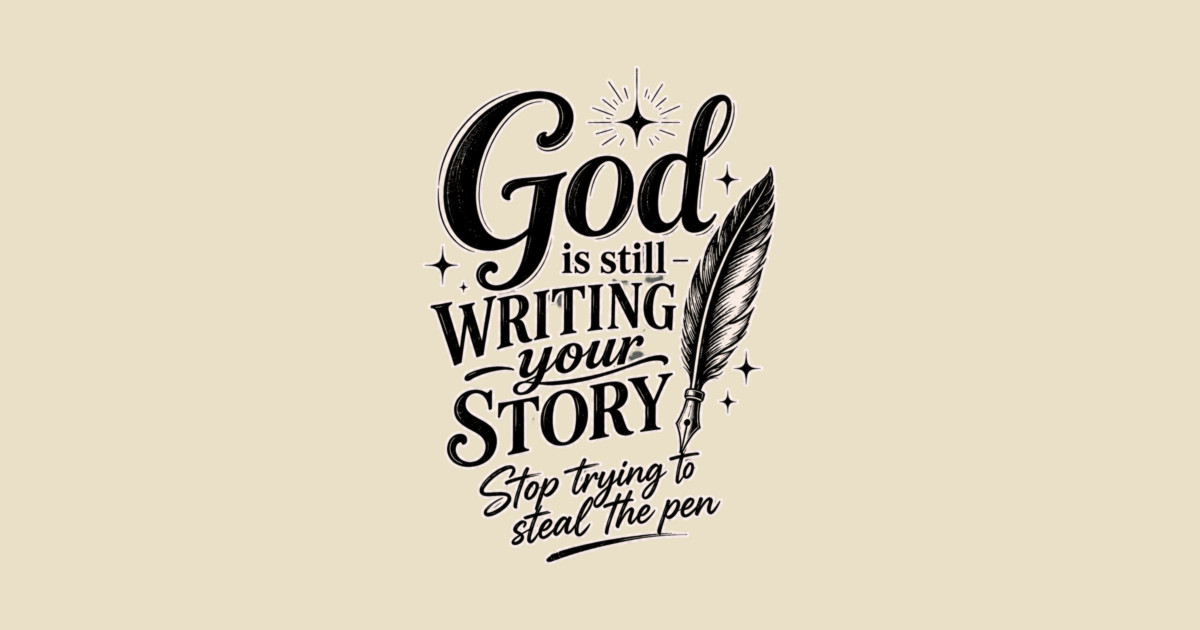 God is still writing your story - Stop trying to steal the pen Kids T-Shirt - Image 2