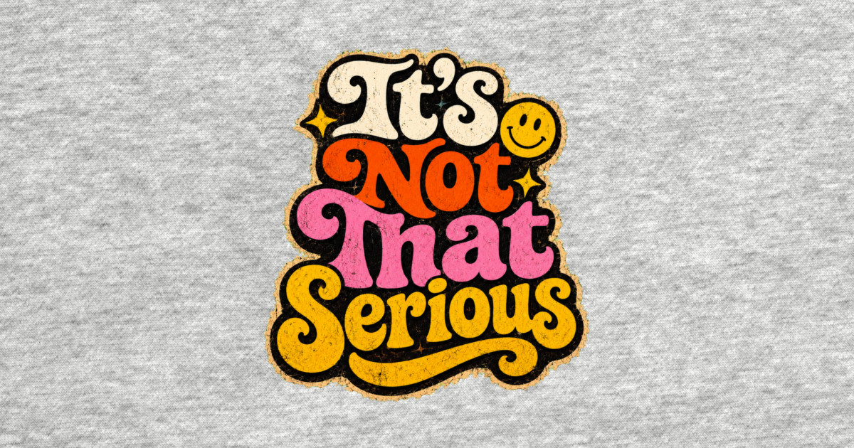 It's Not That Serious Shorts - Image 2