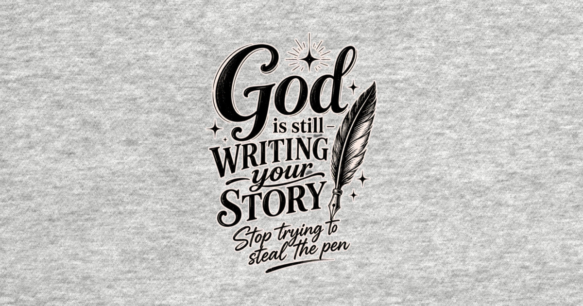 God is still writing your story - Stop trying to steal the pen Baseball T-Shirt - Image 2