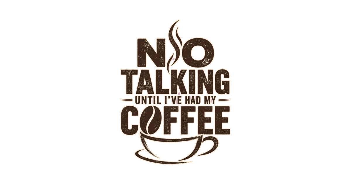 No Talking Until I've Had My Coffee Long Sleeve T-Shirt - Image 2