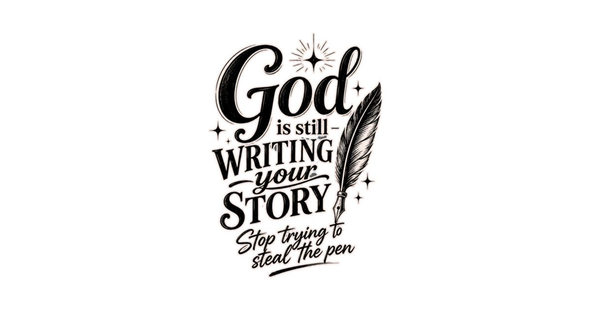 God is still writing your story - Stop trying to steal the pen Tank Top - Image 2