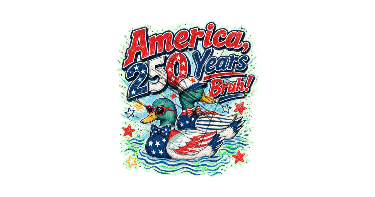 America 250 Years Bruh Funny Patriotic Duck 1776-2026 Posters and Art - Image 2