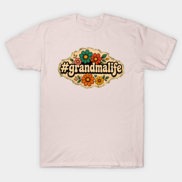 GrandmaLife T-Shirt
