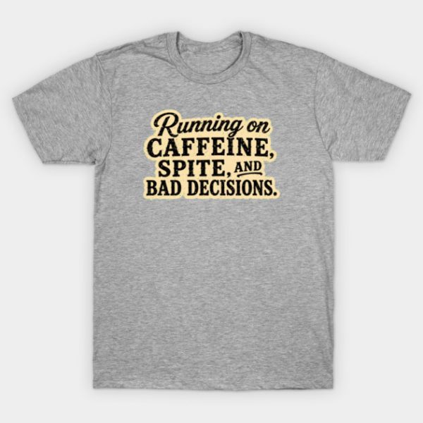 Running On Caffeine T-Shirt